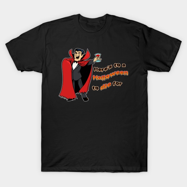 Dracula Toasts Halloween T-Shirt by CheezeDealer